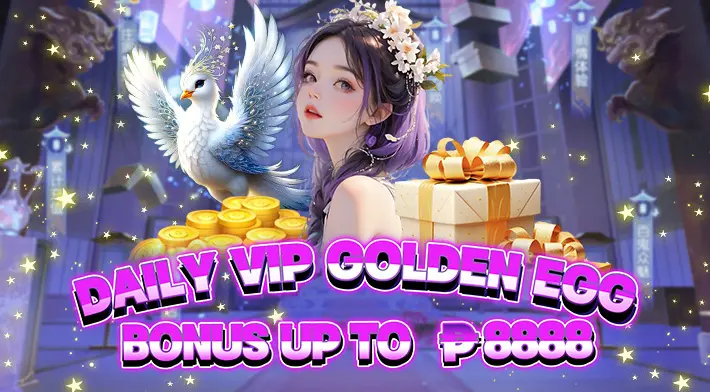 Daily VIP Golden Egg Bonus up to ₱88,888