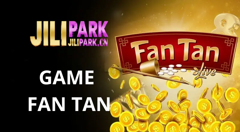 Jilipark Fantan